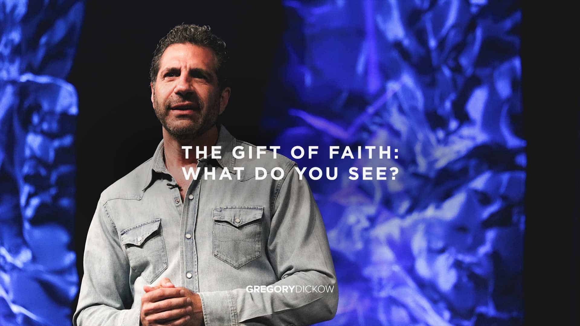 The Gift of Faith | Podcast | Derek Prince Ministries