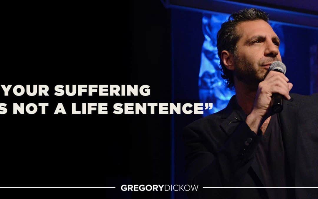Your Suffering Is Not a Life Sentence