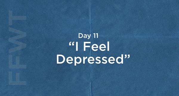 God’s #1 Remedy for Depression & Anxiety | #FFWT Day 11