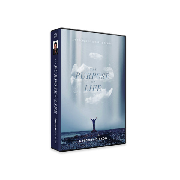 The Purpose of Life: The Power of Thanks & Praise Series $25