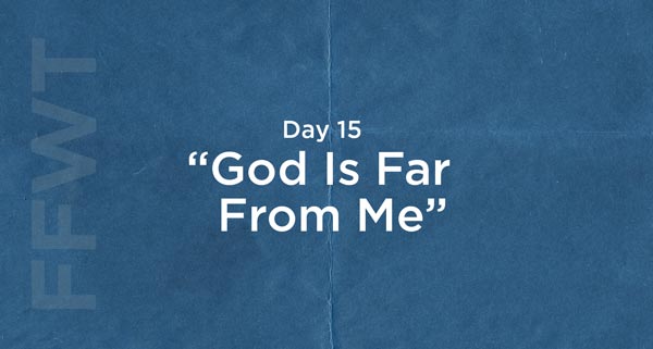 He Is With You Now | #FFWT Day 15