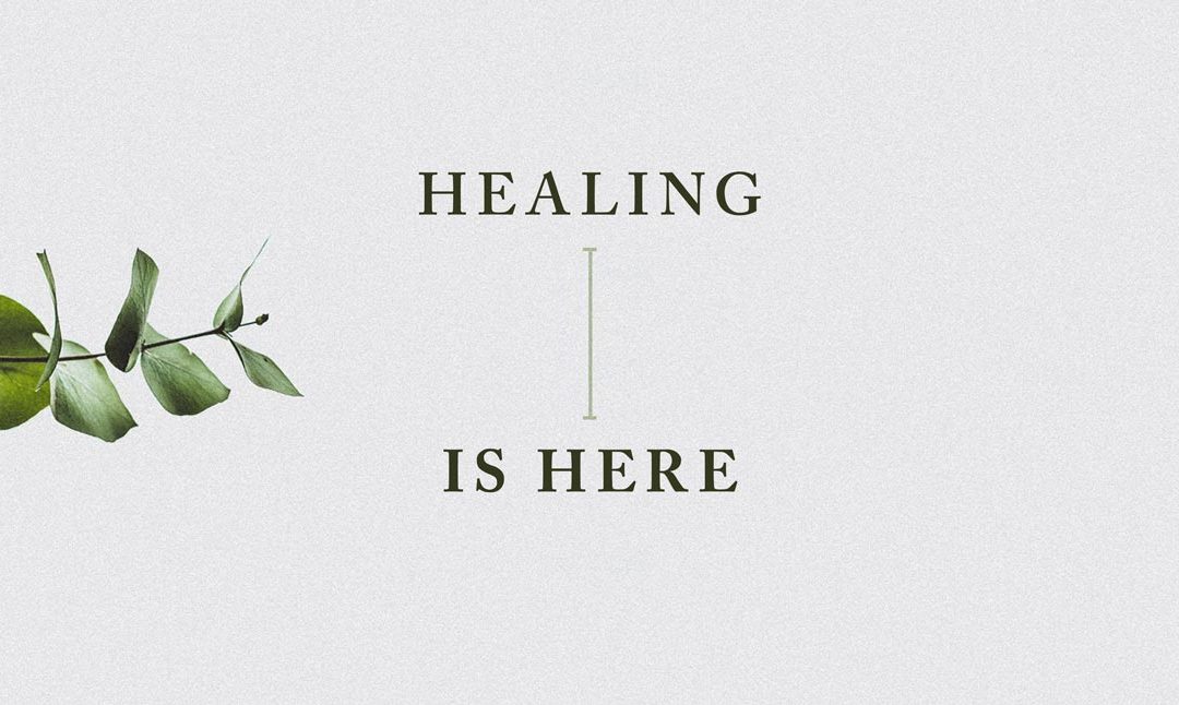Healing Is Here