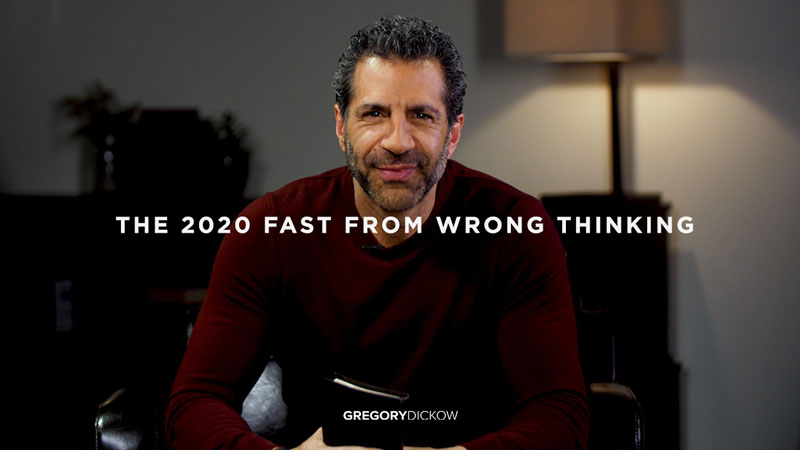 THE 2020 FAST FROM WRONG THINKING