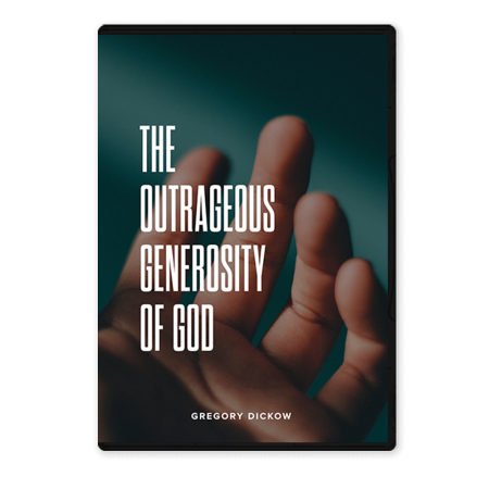The Outrageous Generosity of God audio series