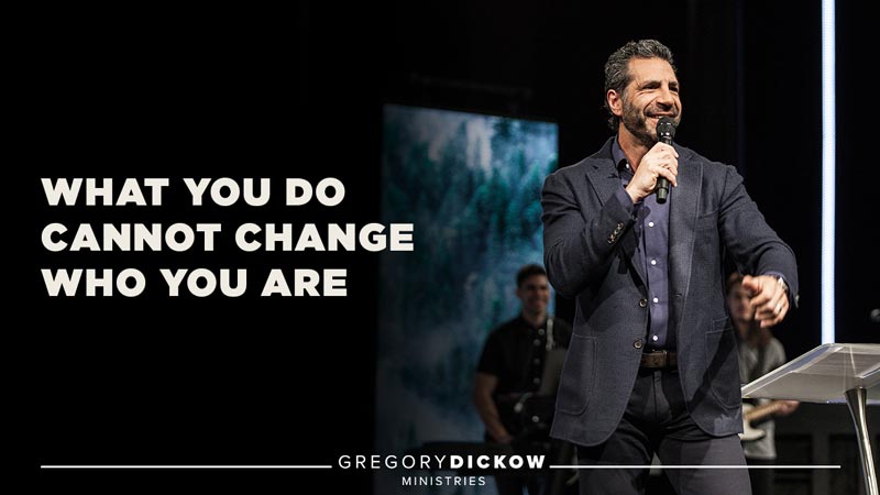 What You Do Cannot Change Who You Are