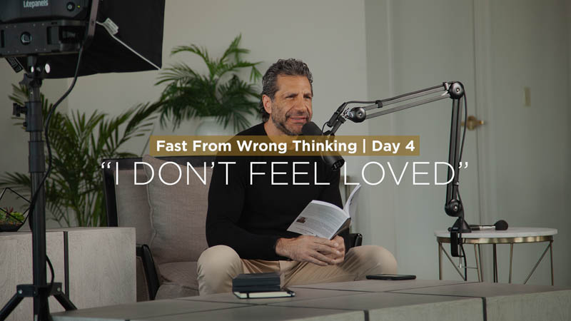 FFWT Day 4 | Fasting from the thought that says, “I Don’t Feel Loved”