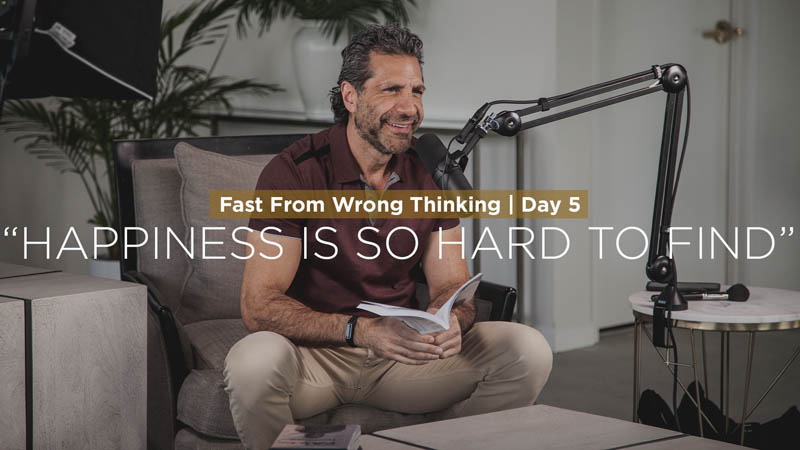 FFWT Day 5 | Fasting from the thought that says, “Happiness Is So Hard to Find”