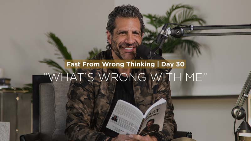 FFWT Day 30 | Fasting from the thought that says, “What’s Wrong With Me?”