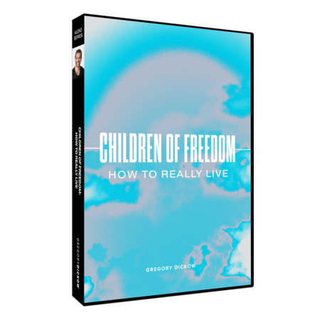 Children of Freedom: How to Really Live Series