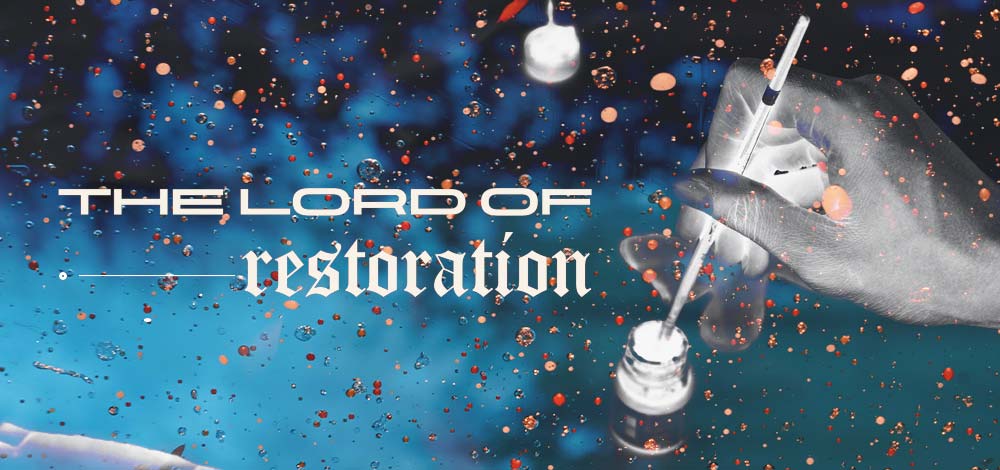 The Lord of Restoration