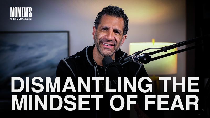 MOMENTS | Dismantling the Mindset of Fear