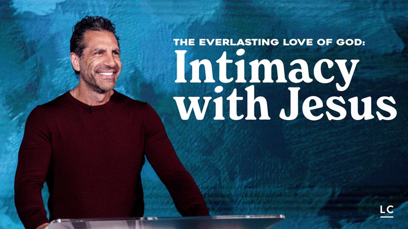 The Everlasting Love of God: Intimacy with Jesus