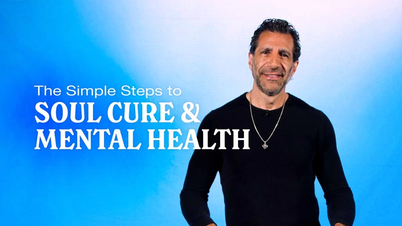 The Simple Steps to Soul Cure & Mental Health