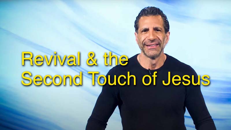 Revival & the Second Touch of Jesus