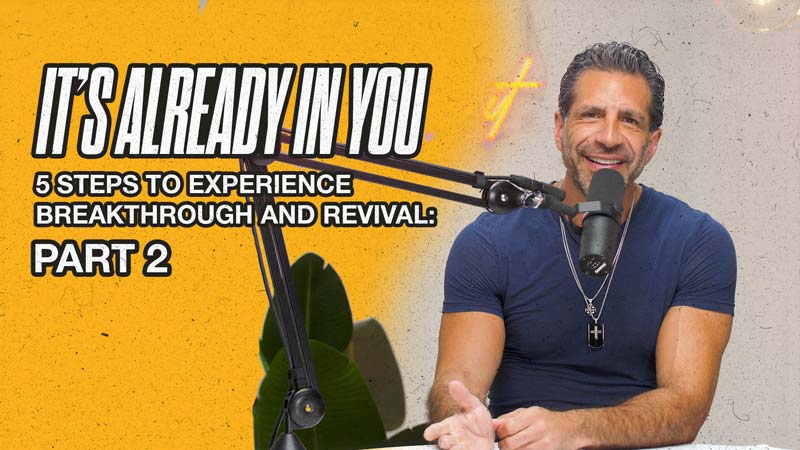 5 Steps To Experience Breakthrough and Revival: Part 2 | Think Like A Champion EP 26