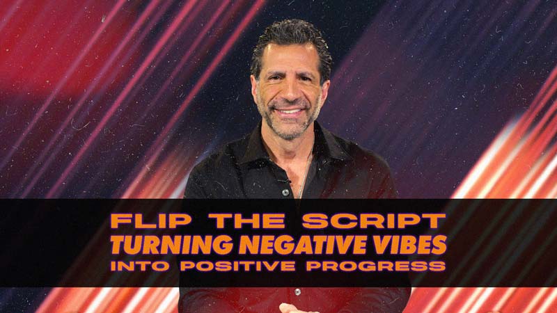 Flip the Script: Turning Negative Vibes Into Positive Progress