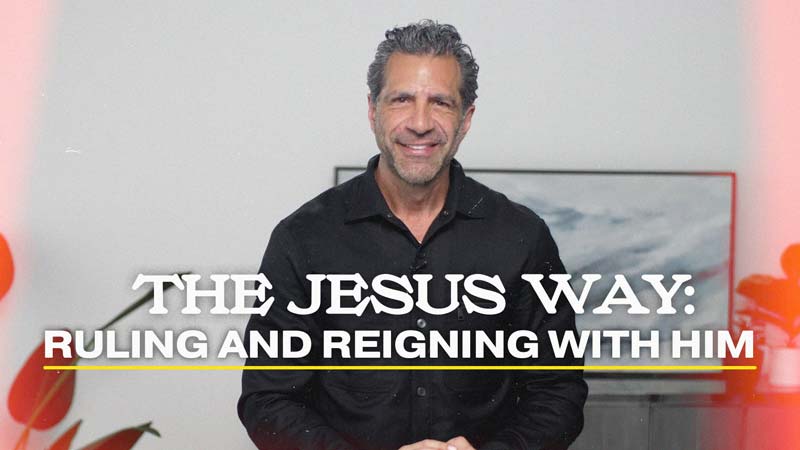 The Jesus Way: Ruling and Reigning With Him | 9AM