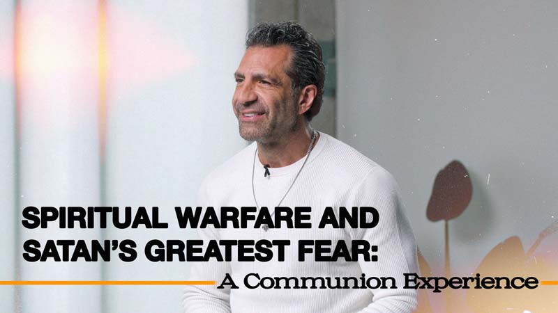 Spiritual Warfare and Satan’s Greatest Fear: A Communion Experience