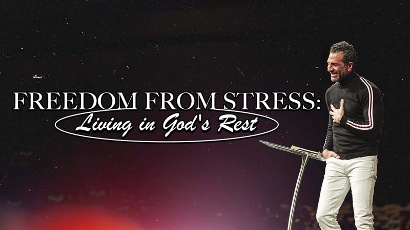 Freedom from Stress: Living in God’s Rest | 10:30AM
