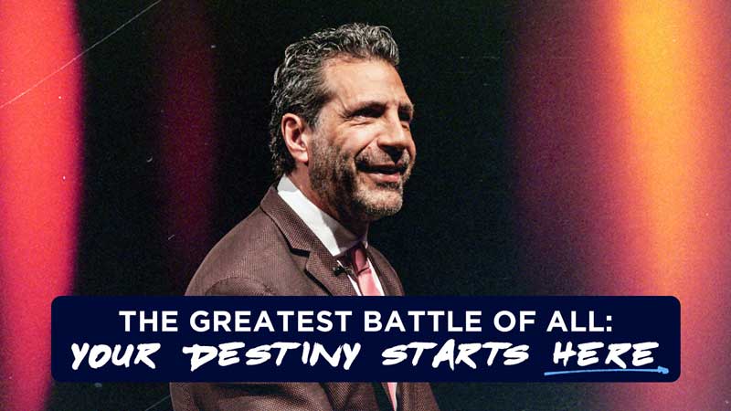 The Greatest Battle of All: Your Destiny Starts Here | 10:30AM