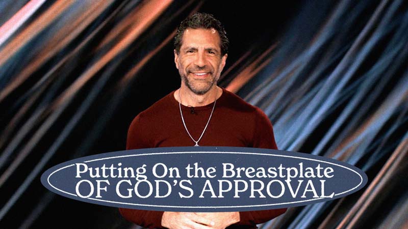 Putting On the Breastplate of God’s Approval | Sunday at Life Changers
