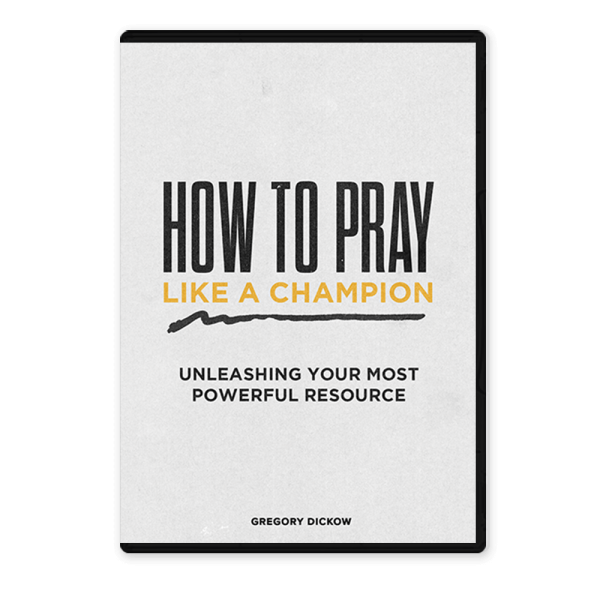 How to Pray Like a Champion
