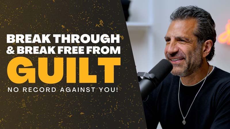 Think Like a Champion EP 55 | Break Through & Break Free From Guilt: No Record Against You