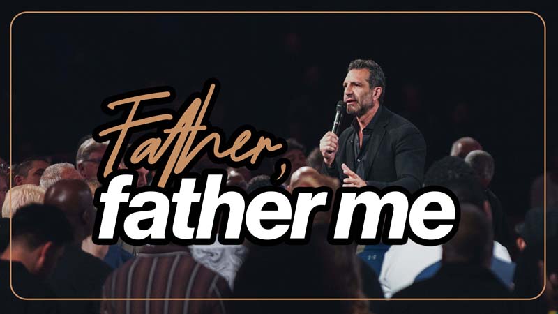 Father, Father Me | 10:30AM