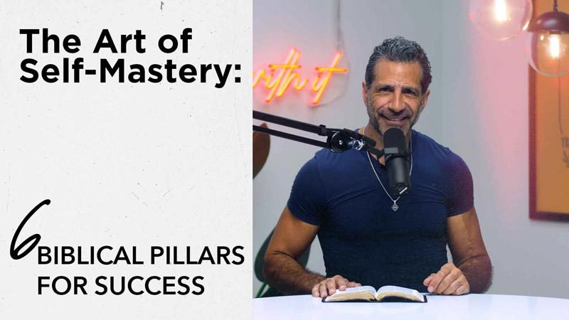 Think Like a Champion EP 69 | The Art of Self-Mastery: 6 Biblical Pillars for Success