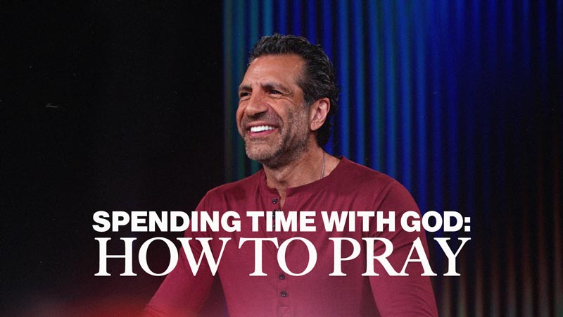 Spending Time With God: How To Pray