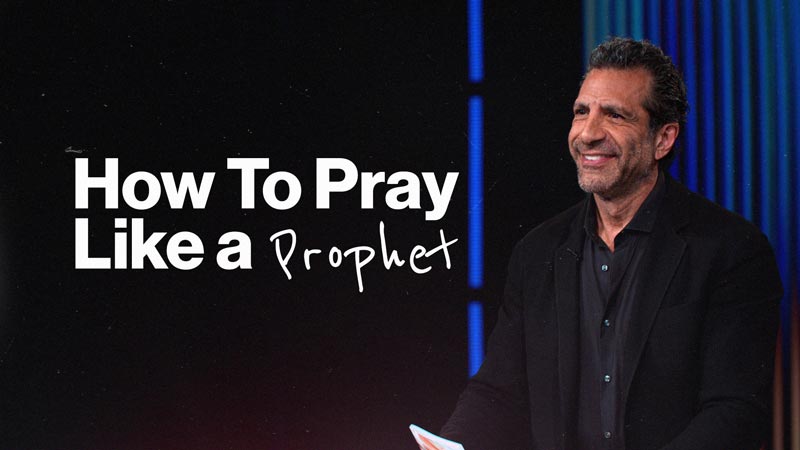 How to Pray Like a Prophet