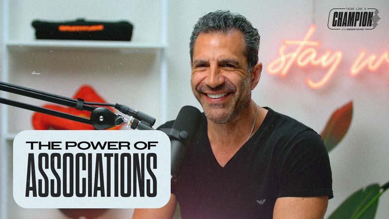 The Power of Associations | Think Like a Champion EP 83