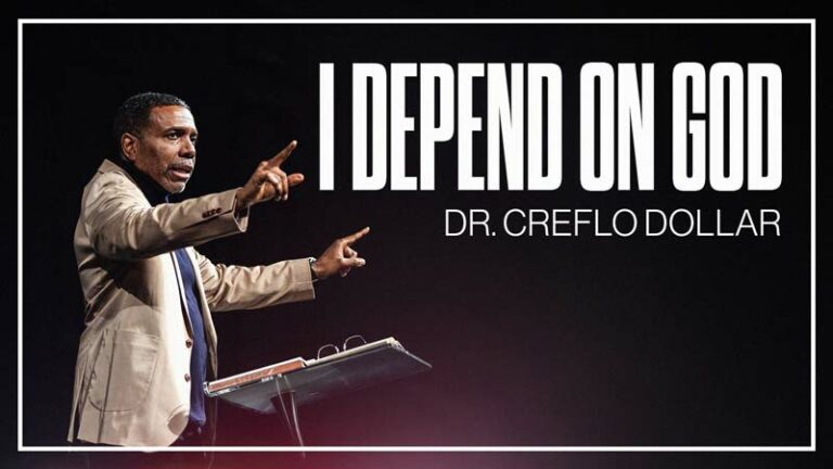 Depending Upon God As Your Source | Dr. Creflo Dollar