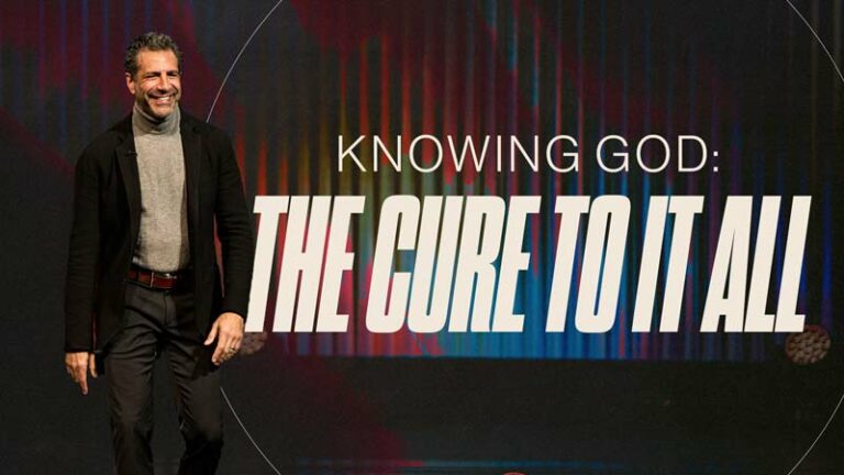 Knowing God: The Cure To It All