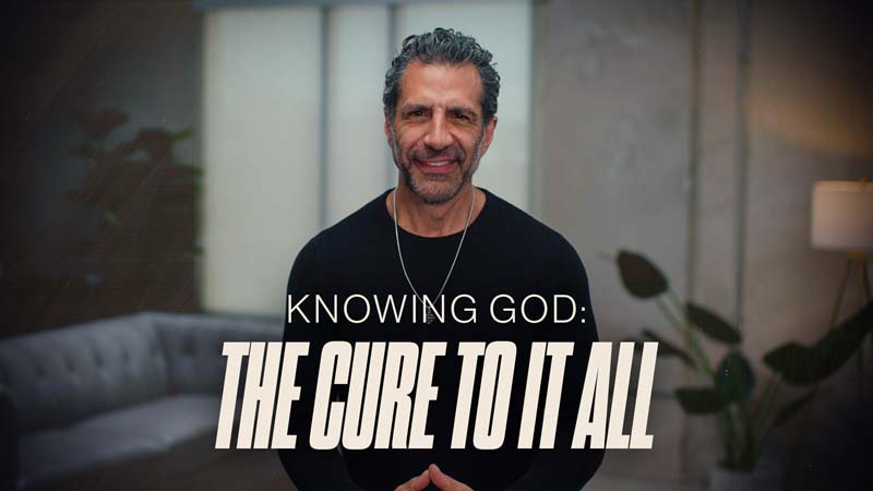 Knowing God: The Cure to It All