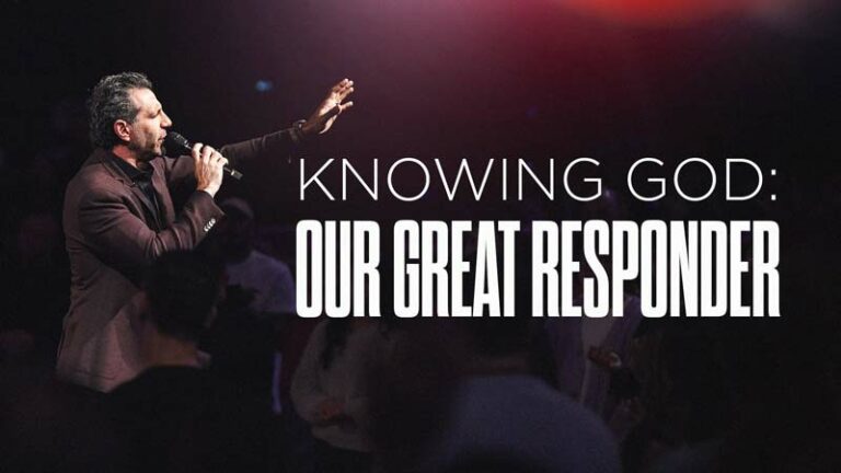 Knowing God: Our Great Responder
