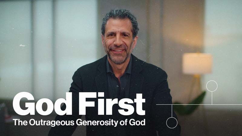 God First: The Outrageous Generosity of God