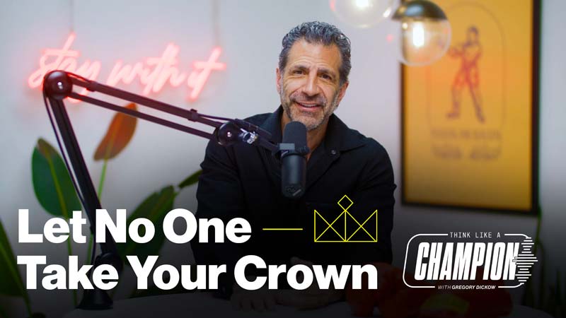 Think Like a Champion EP 98 | Let No One Take Your Crown