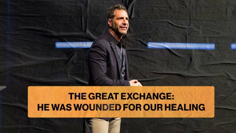 The Great Exchange: He Was Wounded for Our Healing