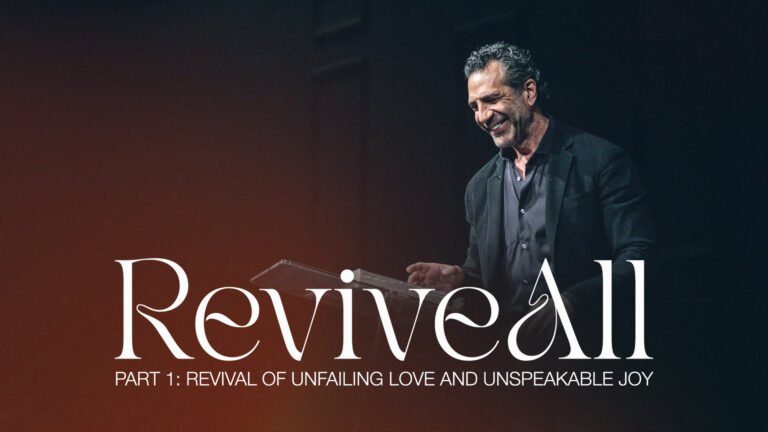 ReviveAll, Part 1: Revival of Unfailing Love and Unspeakable Joy | 10:30AM